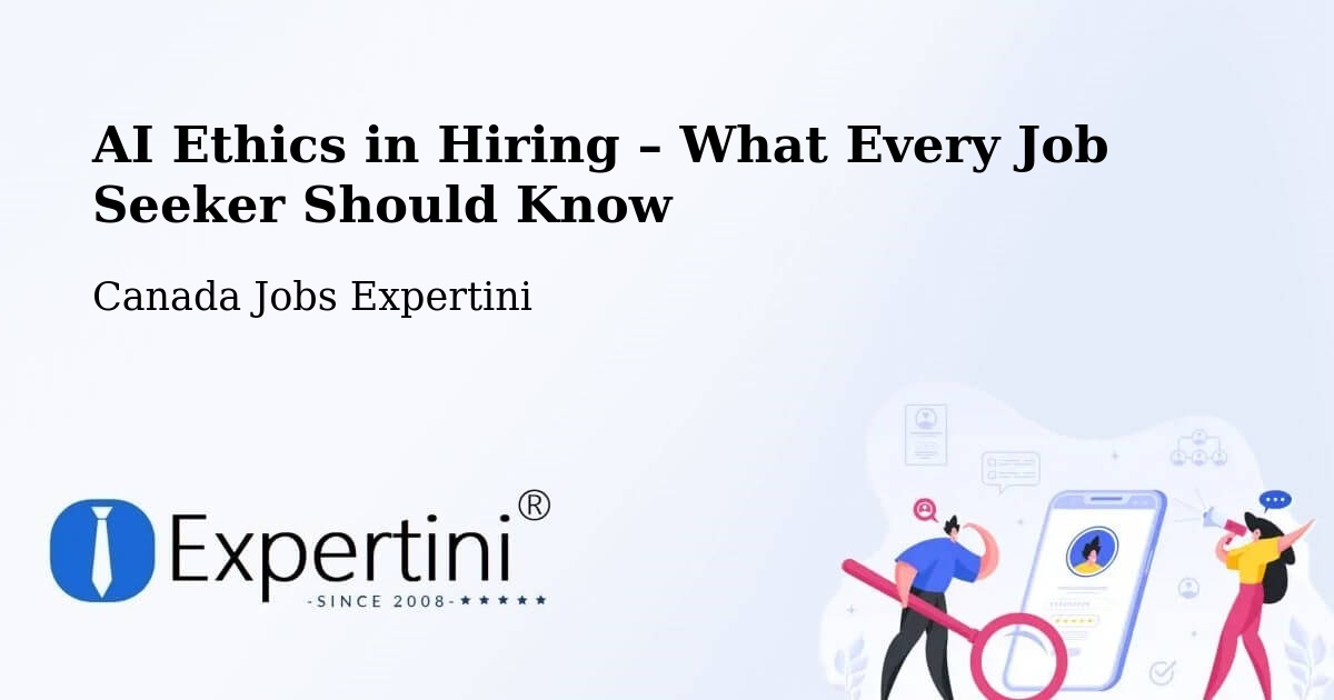 AI Ethics in Recruitment & Hiring – Calmar - Calmar, Canada Jobs Expertini